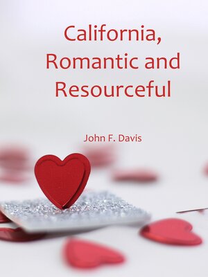 cover image of California, Romantic and Resourceful